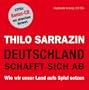 Deutschland schafft sich ab. Wie wir unser Land aufs Spiel setzen, 12 CDs (+ Bonus-CD)
