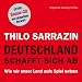 Produkt-Bild: Deutschland schafft sich ab. Wie wir unser Land aufs Spiel setzen, 12 CDs (+ Bonus-CD)