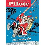 Les plus belles histoires de pilote, tome 1 : De 1960 � 1969par Pierre Christin