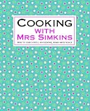 Cooking with Mrs Simkins