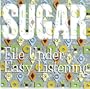 Sugar/ File Under: Easy Listening