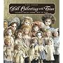 Doll Collecting with Tina: Classic Dolls From 1860 to 1960