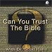 Can You Trust the Bible?
