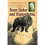 Bram Stoker and Russophobia: Evidence of the British Fear of Russia in Dracula and The Lady of the Shroud book cover