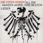 All die ganzen Jahre: Ihre besten Lieder