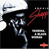 Revue Archie Shepp  / Yasmina, A Black Woman