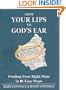 From Your Lips to God's Ear: Finding Your Right Mate in 10 Easy Steps