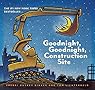 Goodnight, Goodnight Construction Site