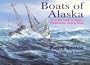 Boats of Alaska: An Artist's Guide to Commercial Fishing Boats