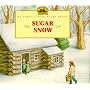 Sugar Snow (My First Little House Books)