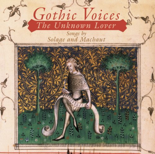 CD-Charts  Music : The Unknown Lover: Songs by Solage and Machaut
