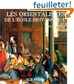 Les Orientalistes de l'�cole britannique