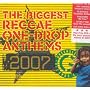 Biggest Reggae One-Drop Anthems 2007