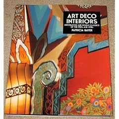 Art Deco Interiors: Decoration and Design Classics of the 1920s and 1930s