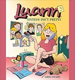 Sixteen Isn't Pretty (Luann)