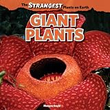 Giant Plants (The Strangest Plants on Earth)