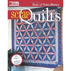 The Best of Fons & Porter: Scrap Quilts (Leisure Arts #5297)