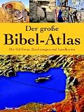 Der gro�e Bibel-Atlas. Mit 450 Fotos, Zeichnungen und Landkarten - Christiane Burkhardt