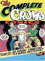 The Complete Crumb Vol. 11: Mr. Natural Committed to a Mental Institution!