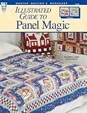 Quilter's Guide to Panel Magic (Master Quilter's Workshop Series)