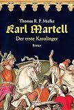 Produkt-Bild: Karl Martell - Der erste Karolinger