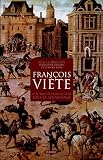 Fran�ois Vi�te : Un math�maticien sous la Renaissance