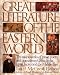 Search : Great Literature of the Eastern World: The Major Works of Prose, Poetry and Drama from China, India, Japan, Korea and the Middle East