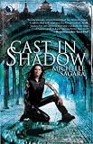 Cast in Shadow