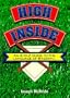 High and Inside: An A-To-Z Guide to the Language of Baseball