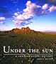 Under the Sun: A Sonoran Desert Odyssey