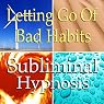 Letting Go of Bad Habits Subliminal Affirmations: Self-Control, Solfeggio Tones, Binaural Beats, Self Help Meditation