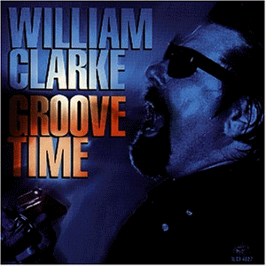 William Clarke - Groove Time - Zortam Music