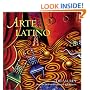 Arte Latino: Treasures from the Smithsonian American Art Museum (Further treasures from the Smithsonian Museum)