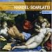 Handel & A. Scarlatti - Cantatas / Piau, Lesne, Il Seminario musicale, Lesne