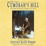 From Cumorah's Hill: the Book of Mormon Speaks to by Steven Kapp Perry - CD