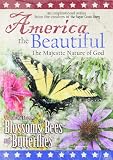America the Beautiful: The Majestic Nature of God (Volume Three: Blossoms, Bees, and Butterflies)
