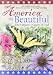 Search : America the Beautiful: The Majestic Nature of God (Volume Three: Blossoms, Bees, and Butterflies)