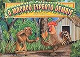 O macaco esperto demais―Conto popular da Amazonia-