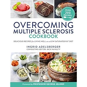 Overcoming Multiple Sclerosis Cookbook: Delicious Recipes for Living Well with a Low Saturated Fat Diet