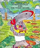 The Three Little Hawaiian Pigs and the Magic Shark