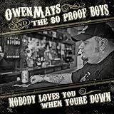Nobody Loves You When You're Down