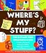 Where's My Stuff?: The Ultimate Teen Organizing Guide
