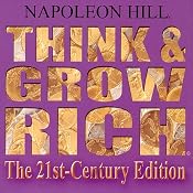 Think and Grow Rich The 21st Century Edition | [Napoleon Hill]