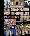 Grammaire des immeubles parisiens : Six siècles de façades du Moyen Age à nos jours
