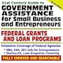 21st Century Guide to Government Assistance for Small Business and Entrepreneurs Federal Grants and Loan Programs - SBA, GSA, SEC Information for ... - Applying for Federal Assistance (CD-ROM)