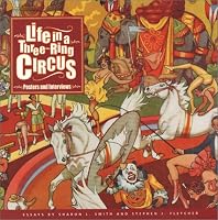 Life in a Three-Ring Circus: Posters and Interviews