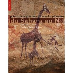 Peintures et gravures d'avant les pharaons du Sahara au Nil