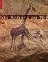 Peintures et gravures d'avant les pharaons du Sahara au Nil