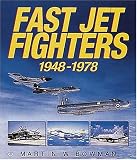 Fast Jet Fighters 1948-1978