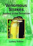 Venomous Snakes: Snakes in the Terrarium Vol 2 (Snakes in the terratium)
